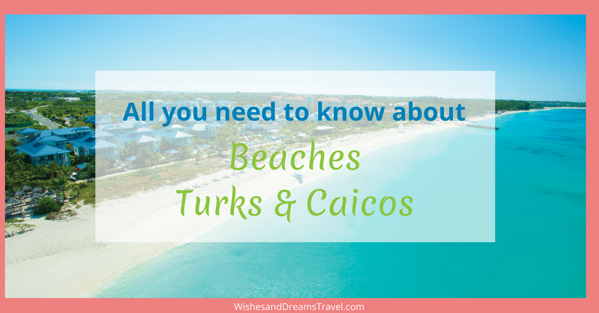 All You Need To Know About Beaches Turks & Caicos 